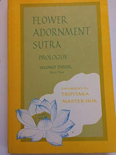 Stock image for The Great Means Expansive Buddha Flower Adornment Sutra Prologue : Second Door Part One for sale by Time Tested Books