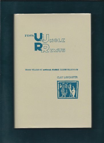 FROM UR TO UNCLE REMUS: 5000 YEARS OF ANIMAL FABLE ILLUSTRATIONS