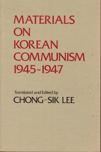 9780917536113: Materials on Korean Communism, 1945-47 (OCCASIONAL PAPERS)