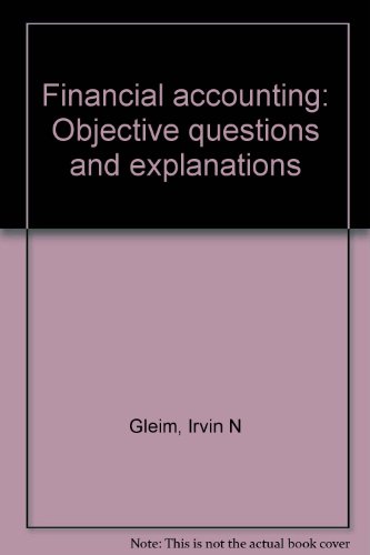 Financial accounting: Objective questions and explanations (9780917537394) by Gleim, Irvin N