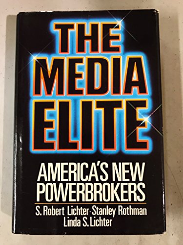 Stock image for The Media Elite : America's New Power Brokers for sale by Better World Books
