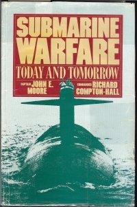 Beispielbild fr Submarine Warfare : Today and Tomorrow zum Verkauf von Better World Books