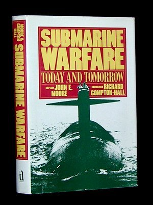 Stock image for Submarine Warfare: Today and Tomorrow for sale by W. Lamm