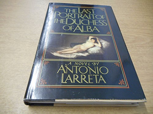 Beispielbild fr The Last Portrait of the Duchess of Alba: A Novel zum Verkauf von Book House in Dinkytown, IOBA