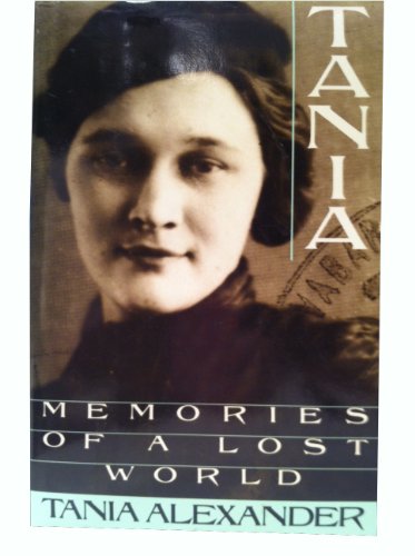 Beispielbild fr Tania: Memories of a Lost World zum Verkauf von Wonder Book