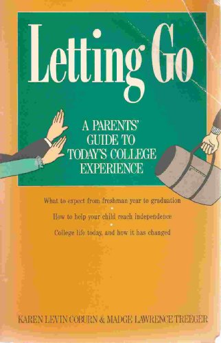 9780917561573: Letting Go: Parents' Guide to Today's College Experience