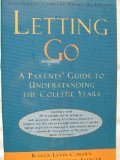 Imagen de archivo de Letting Go : A Parents' Guide to College Experience a la venta por Better World Books: West