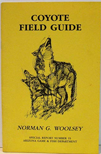 Stock image for Coyote Field Guide (Special Report Number 15) for sale by HPB-Emerald