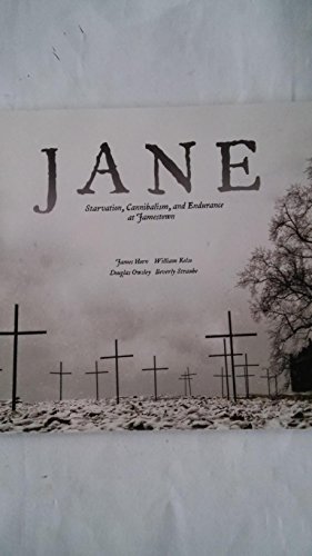 9780917565151: Jane: Starvation, Cannibalism, and Endurance at Jamestown