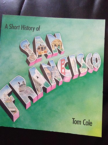 Beispielbild fr Short History of San Francisco zum Verkauf von Wonder Book