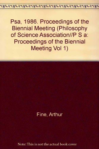 Psa, 1986. Proceedings of the Biennial Meeting (9780917586231) by Arthur Fine; Peter Machamer; Philosophy Of Science Association