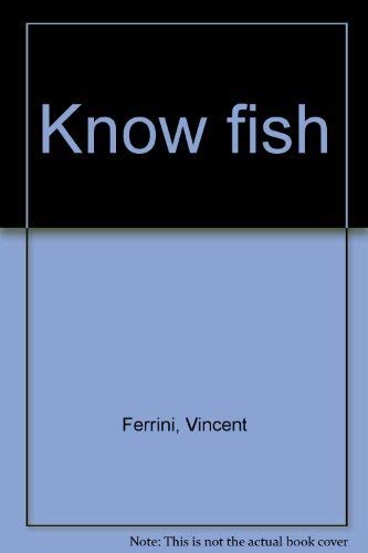 Imagen de archivo de Know fish a la venta por Books From California