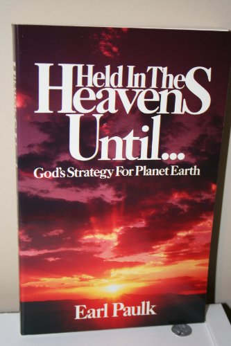 Held in the heavens until-- (9780917595073) by Paulk, Earl