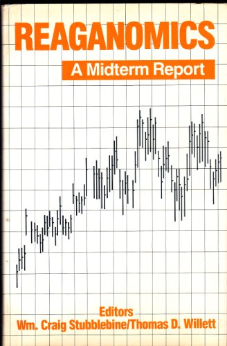 Imagen de archivo de Reaganomics: A Midterm Report a la venta por Presidential Book Shop or James Carroll