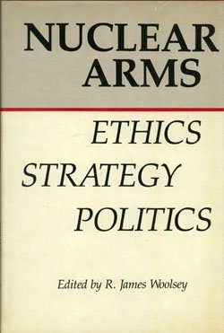 Beispielbild fr Nuclear Arms : Ethics, Strategy, Politics zum Verkauf von Better World Books