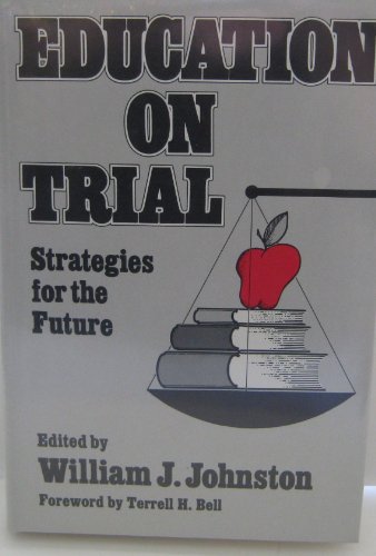 Stock image for Education on Trial : Strategies for the Future for sale by Better World Books