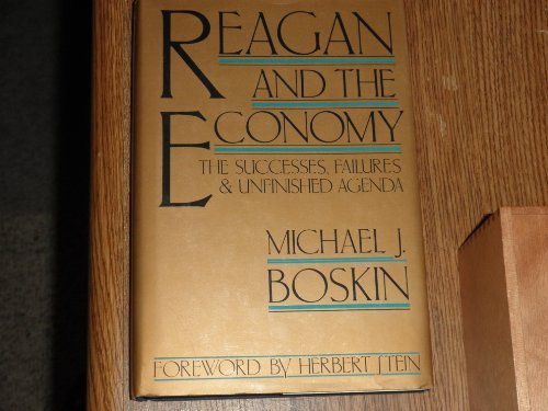 Stock image for Reagan and the Economy: The Successes, Failures, and Unfinished Agenda for sale by Wonder Book