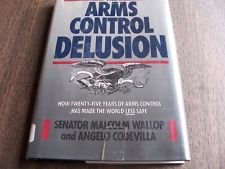 Beispielbild fr The Arms Control Delusion zum Verkauf von Wonder Book