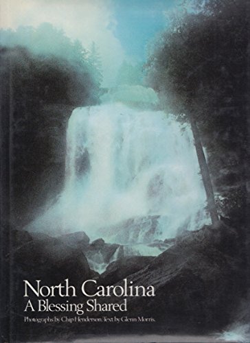 Beispielbild fr North Carolina : A Blessing Shared zum Verkauf von Better World Books