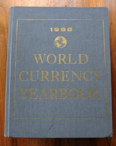 World Currency Yearbook 1985