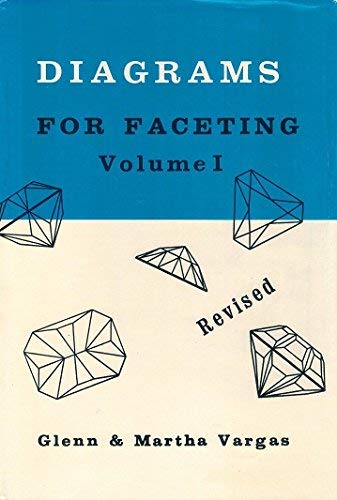 Diagrams for Faceting, Vol. 1 (9780917646027) by Glenn Vargas; Martha Vargas