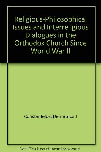 Stock image for Issues and Dialogues in the Orthodox Church Since World War Two for sale by Windows Booksellers