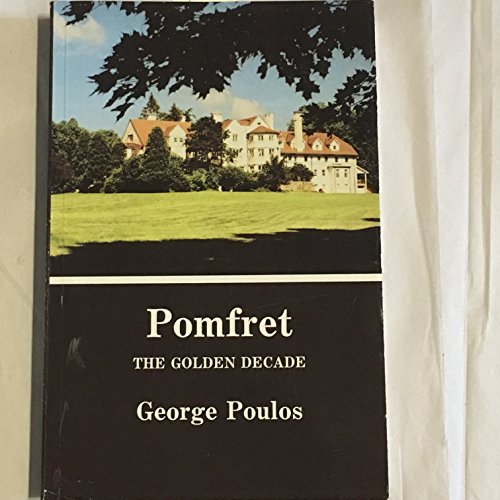 Stock image for Pomfret: The golden decade for sale by Patrico Books