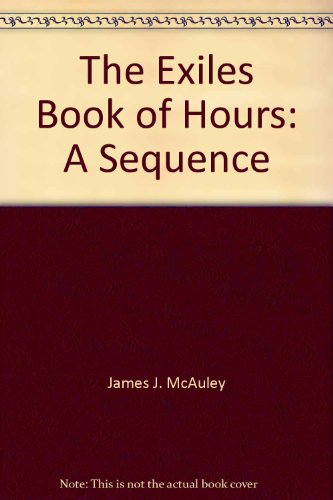 Beispielbild fr The Exile's Book of Hours: A Sequence zum Verkauf von Kennys Bookshop and Art Galleries Ltd.