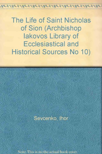 9780917653025: The Life of Saint Nicholas of Sion (Archbishop Iakovos Library of Ecclesiastical and Historical Sources No 10)