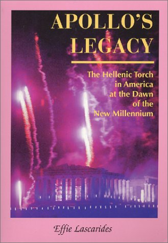 Stock image for Apollo's Legacy : The Hellenic Torch in America at the Dawn of the New Millennium for sale by Bookmans