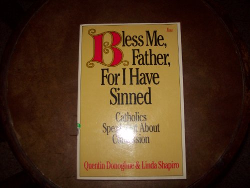 Beispielbild fr Bless Me Father for I Have Sinned: Catholics Speak Out About Confession zum Verkauf von Front Cover Books