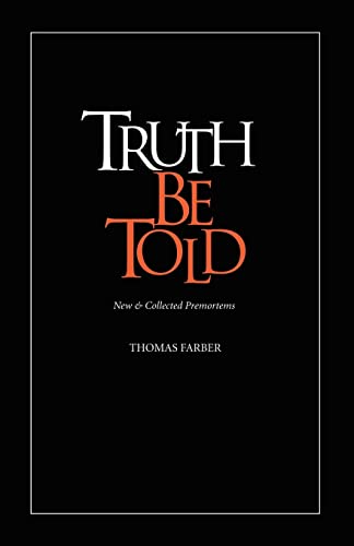 9780917658334: Truth Be Told: New & Collected Premortems