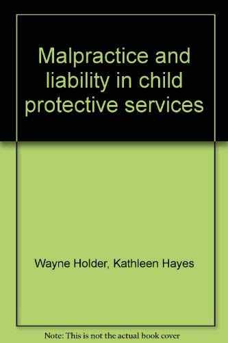 9780917665028: Malpractice and liability in child protective services