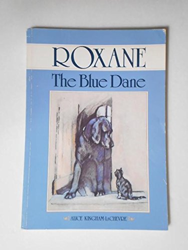 Imagen de archivo de Roxane, the Blue Dane a la venta por ThriftBooks-Dallas