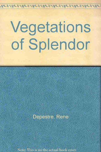 Vegetations of Splendor (9780917702105) by Depestre, Rene