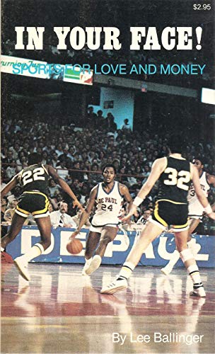 Imagen de archivo de In Your Face! Sports for Love and Money a la venta por Visible Voice Books