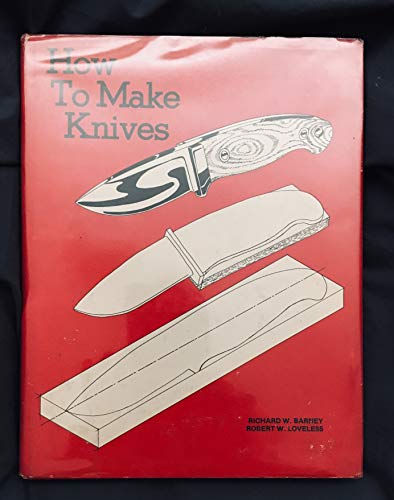 Beispielbild fr How to Make Knives zum Verkauf von POQUETTE'S BOOKS