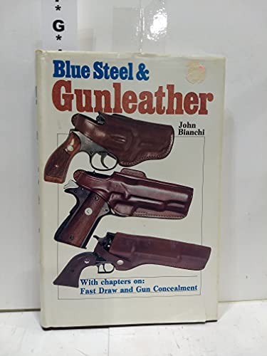 Beispielbild fr Blue Steel & Gunleather zum Verkauf von WorldofBooks