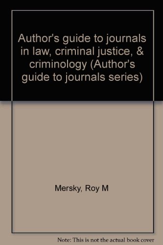 9780917724060: Author's guide to journals in law, criminal justice, & criminology (Author's guide to journals series)