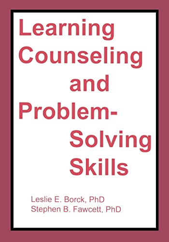 Beispielbild fr Learning Counseling and Problem-Solving Skills zum Verkauf von Better World Books