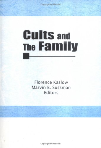 Stock image for Cults and the Family for sale by Better World Books