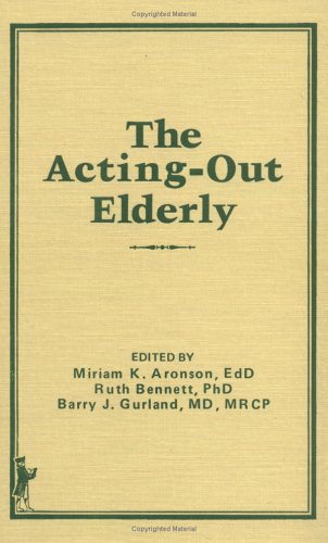 Stock image for Acting-Out Elderly for sale by Table of Contents