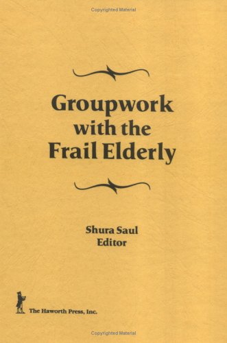 Stock image for Groupwork With the Frail Elderly for sale by HPB-Movies