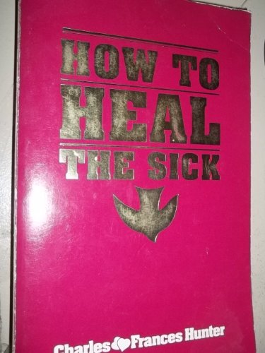 Beispielbild fr How to Heal the Sick zum Verkauf von Once Upon A Time Books