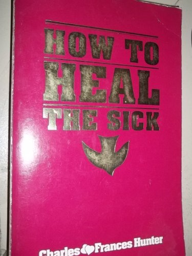 Imagen de archivo de How to Heal the Sick a la venta por BooksRun