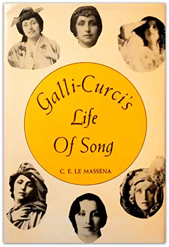 9780917734007: Galli-Curci's Life of Song (An Opera Classics Book)