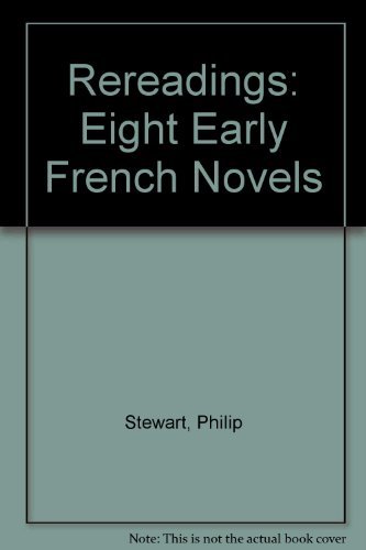 Rereadings: Eight Early French Novels (9780917786327) by Philip Stewart