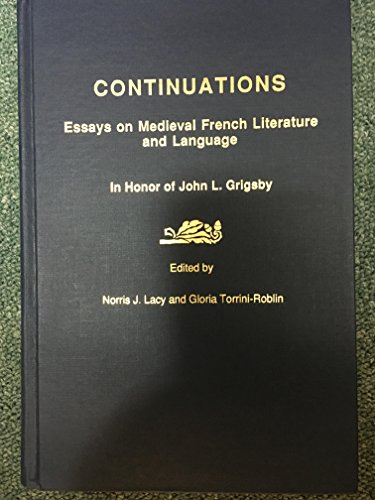 Stock image for Continuations: Essays on Medieval French Literature and Language for sale by Berry Hill Book Shop