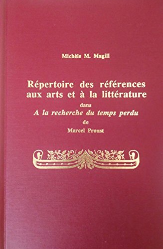 Stock image for Repertoire des References aux Arts et a la Litterature dans "A la Recherche du Temps Perdu" de Marcel Proust for sale by Better World Books