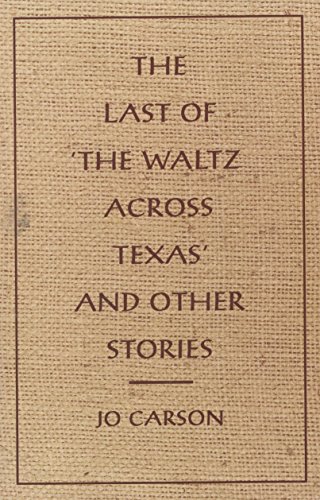 Stock image for Last of the "The Waltz Across Texas" and Other Stories for sale by TextbookRush